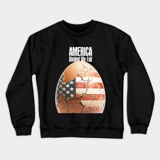 America: Divided We Fall on a Dark Background Crewneck Sweatshirt